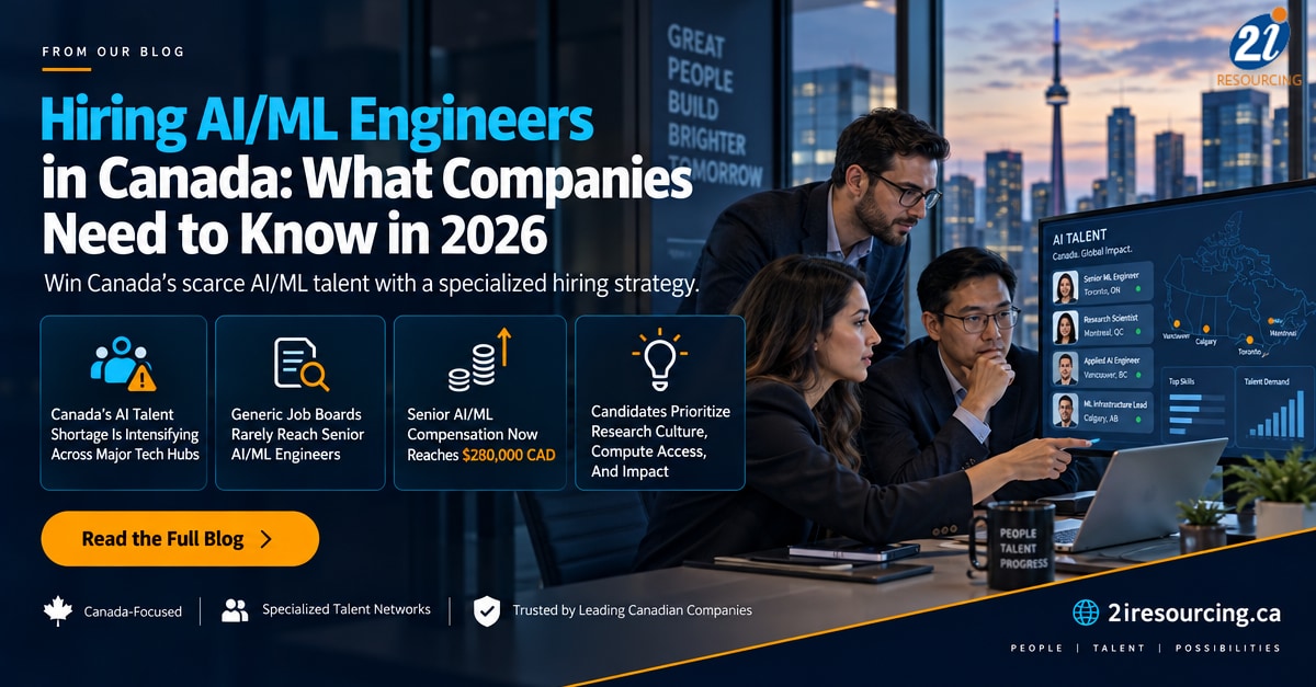 Hiring AI/ML Engineers in Canada: What Companies Need to Know in 2026